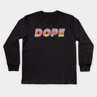 Dope Kids Long Sleeve T-Shirt